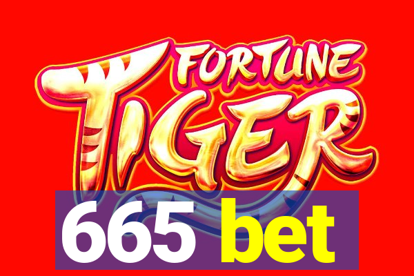 665 bet